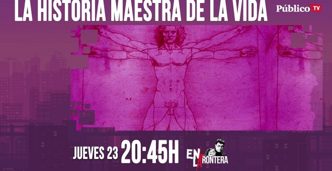 Juan Carlos Monedero y la historia maestra de la vida 'En la Frontera' - 23 de abril de 2020