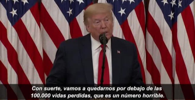 Trump dice que "con suerte" los muertos por Covid-19 en EEUU no superarán los 100.000