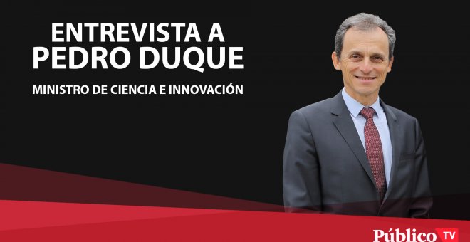 Entrevista a Pedro Duque, ministro de Ciencia e Innovación