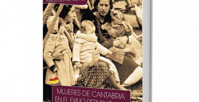 'Mujeres de Cantabria en el exilio republicano', el libro de Saiz Viadero que da visibilidad a las cántabras condenadas en la invisibilidad del exilio