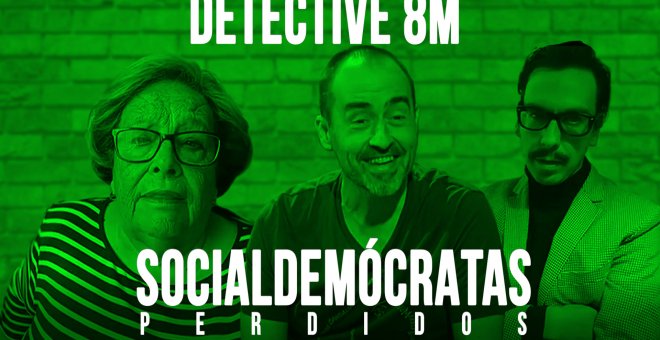 Socialdemócratas Perdidos - Detective 8-M - En la Frontera, 10 de junio de 2020