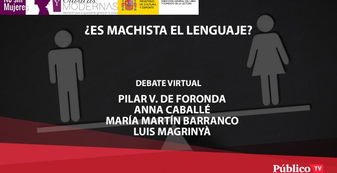 DEBATE | ¿Es machista el lenguaje?