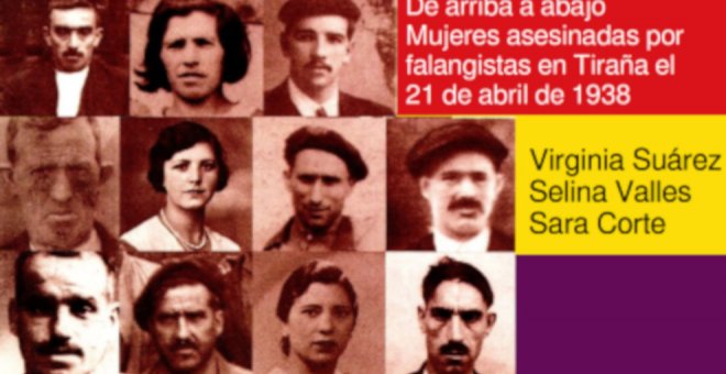 El espantoso asesinato de 13 republicanos, entre ellos 3 mujeres, por mercenarios falangistas en el valle de Tiraña (Asturias) en 1938
