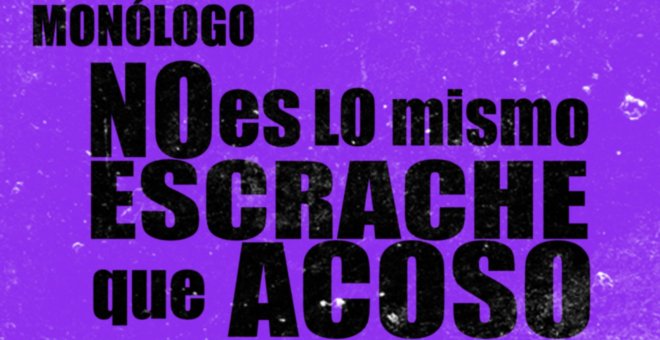 No es lo mismo escrache que acoso - Monólogo - En la Frontera