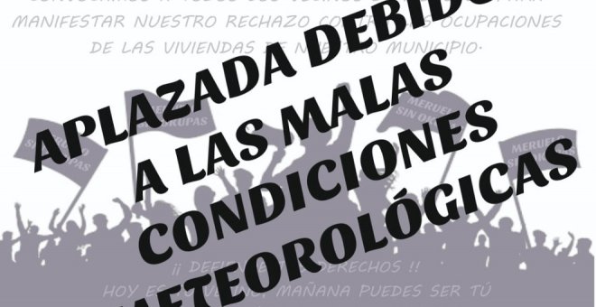 Aplazada la manifestación contra la okupación ilegal de viviendas en Meruelo por causas meteorológicas