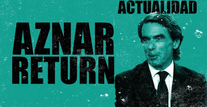 Aznar Returns - En la Frontera