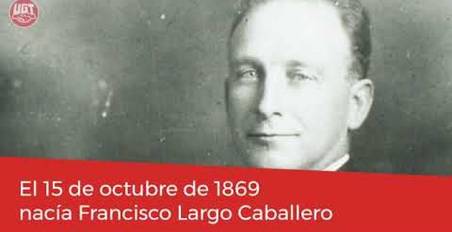 151 aniversario del nacimiento de Francisco Largo Caballero