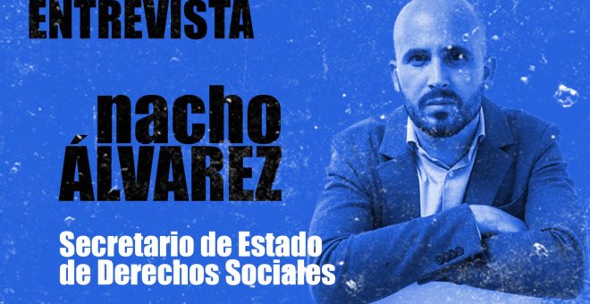 Entrevista a Nacho Álvarez, secretario de Estado de Derechos Sociales - En la Frontera, 27 de octubre de 2020