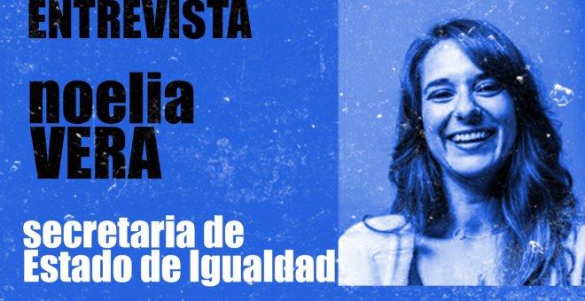 Entrevista a Noelia Vera, secretaria de Estado de Igualdad - En la Frontera, 16 de noviembre de 2020