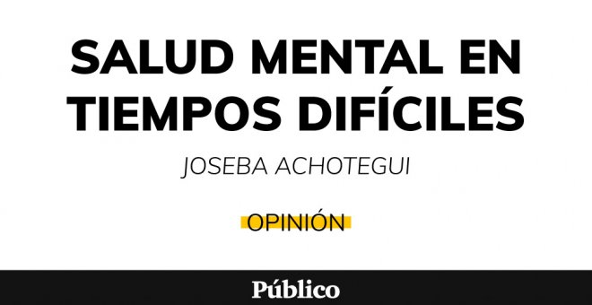 Salud mental en tiempos difíciles - Debate sobre la salud mental en tiempos de pandemia