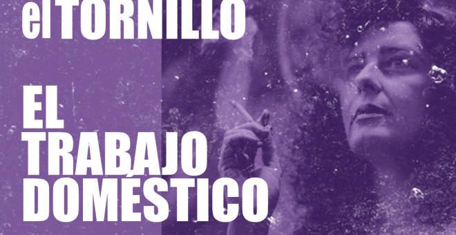 Irantzu Varela, El Tornillo y el trabajo doméstico - En la Frontera, 10 de diciembre de 2020
