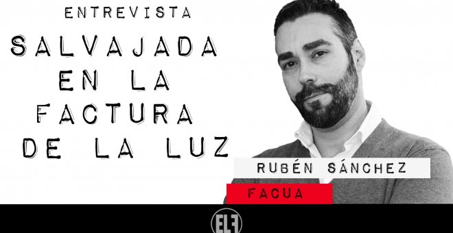 Salvajada en la factura de la luz - Entrevista a Rubén Sánchez - En la Frontera, 14 de enero de 2021