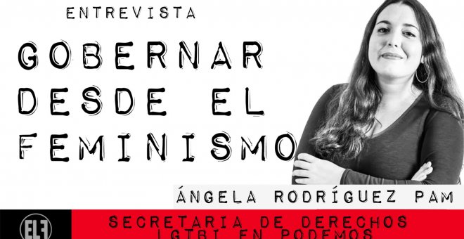 Gobernar desde el feminismo - Entrevista a Ángela Rodríguez Pam - En la Frontera, 25 de enero de 2021
