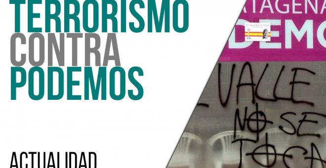 Terrorismo contra Podemos - En la Frontera, 5 de abril de 2021