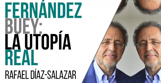 Fernández Buey: la utopía real - Entrevista a Rafael Díaz-Salazar - En la Frontera, 15 de abril de 2021
