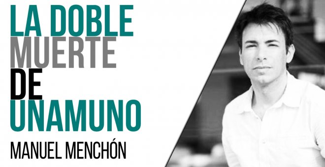 La doble muerte de Unamuno - Entrevista a Manuel Menchón - En la Frontera, 29 de abril de 2021