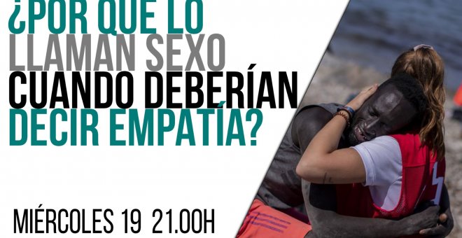Juan Carlos Monedero: ¿Por qué lo llaman sexo cuando deberían decir empatía? - En la Frontera, 19 de mayo de 2021