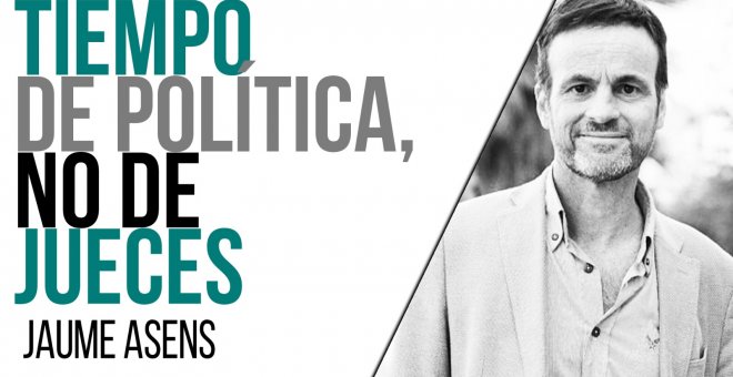 Es tiempo de política, no de jueces - Entrevista a Jaume Asens - En la Frontera, 27 de mayo de 2021