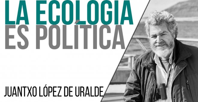 La ecología es política - Entrevista a Juantxo López de Uralde - En la Frontera, 24 de junio de 2021