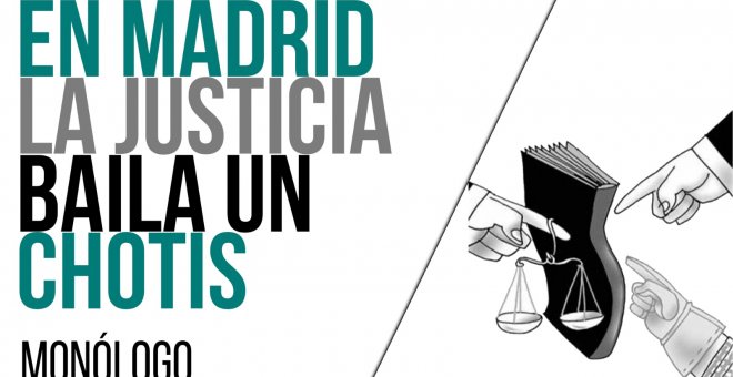 En Madrid la Justicia baila un chotis - Monólogo - En la Frontera, 29 de junio de 2021
