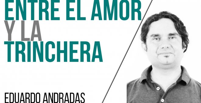 Entre el amor y la trinchera - Entrevista a Eduardo Andradas - En la Frontera, 1 de julio de 2021