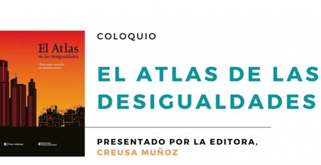 El Atlas de las desigualdades. Claves para entender un mundo injusto