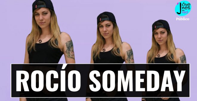 Jóvenes en red: Entrevista a Rocío Someday