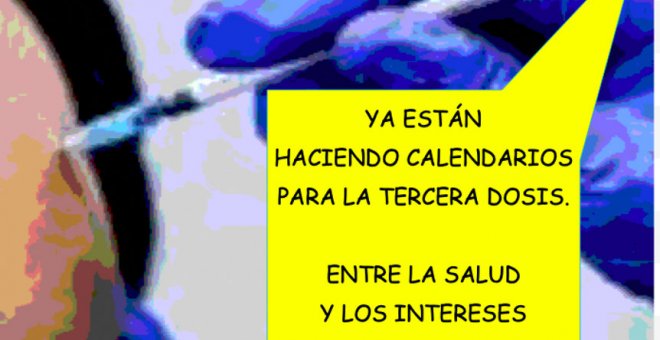 La tercera dosis... ¿salud o intereses de empresas?