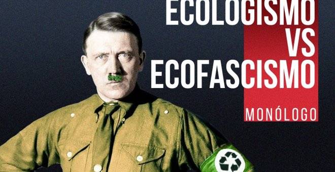 Ecologismo vs ecofascismo - Monólogo - En la Frontera, 19 de noviembre de 2021