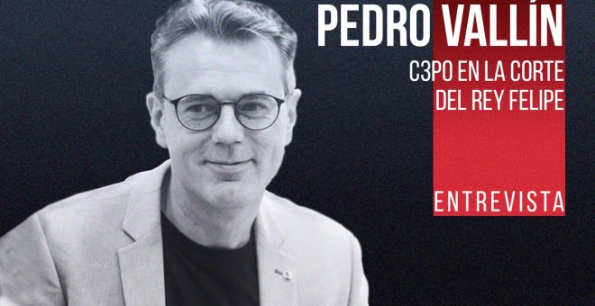 C3PO en la corte del rey Felipe - Entrevista a Pedro Vallín - En la Frontera, 10 de diciembre de 2021