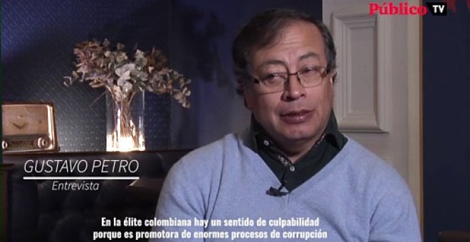 Gustavo Petro: "A las élites les aterroriza la posibilidad de un gobierno transparente"