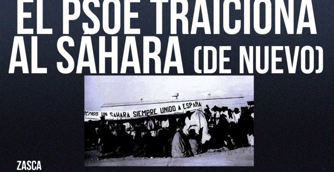 El PSOE traiciona al Sáhara (de nuevo) - Zasca - En la Frontera, 25 de marzo de 2022