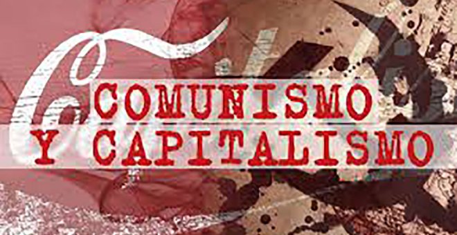 Socialismo o capitalismo. Contraposiciones eternas