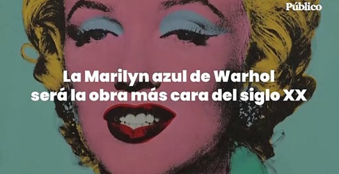 La Marilyn azul de Warhol será la obra más cara del siglo XX
