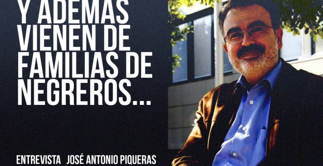 Y además vienen de familias de negreros... - Entrevista a José Antonio Piqueras - En la Frontera, 13 de mayo de 2022