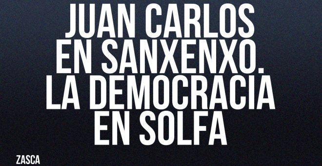 Juan Carlos en Sanxenxo y la democracia en solfa - Zasca - En la Frontera, 20 de mayo de 2022