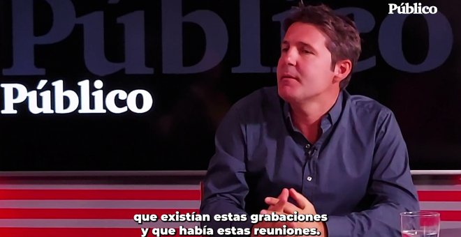 Jesús Cintora: "No me sorprende porque se sabe hace tiempo que existían estas grabaciones y que había estas reuniones"