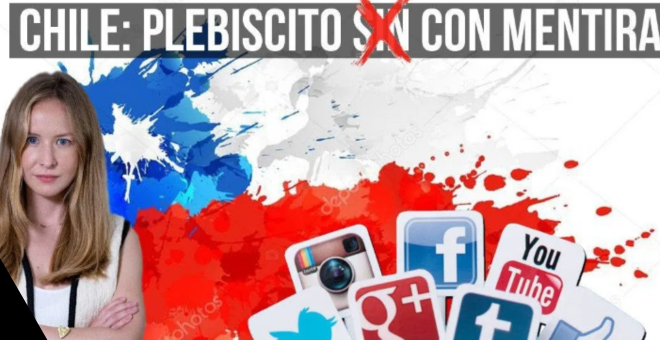 Plebiscito en Chile entre 'fake news' y manipulaciones: ¿qué hay detrás?
