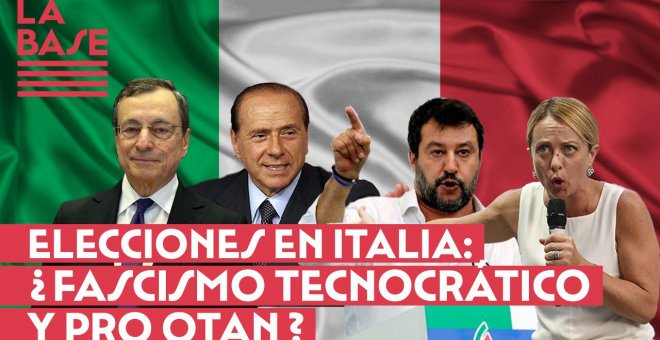 La Base #2x05 - Elecciones en Italia: ¿fascismo tecnocrático y pro OTAN?