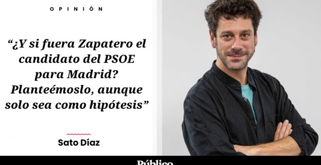 Dominio Público - ¿Y si fuera Zapatero el candidato del PSOE al Ayuntamiento de Madrid?