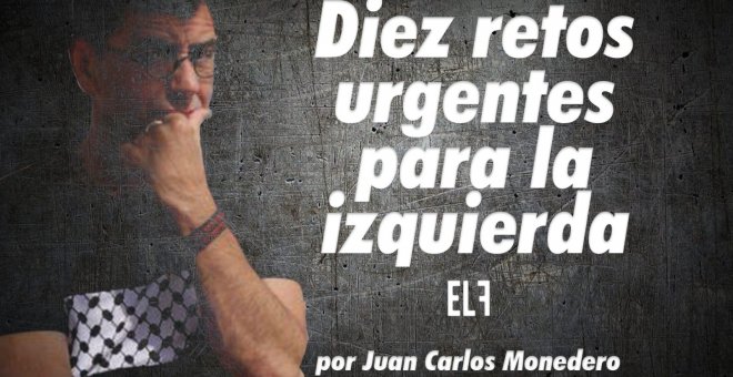 Diez retos urgentes para la izquierda - Dame dos minutos - En la Frontera, 11 de noviembre de 2022