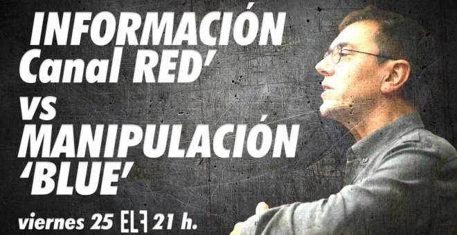 Juan Carlos Monedero: información 'Canal Red' vs manipulación 'blue' - En la Frontera, 25 de noviembre de 2022