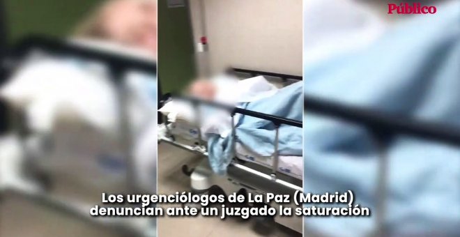 Los urgenciólogos de La Paz denuncian ante un juzgado la saturación del hospital tras una tarde con 100 pacientes y 50 camas