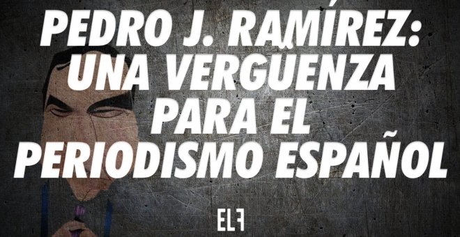 Pedro J. Ramírez: una vergüenza para el periodismo español - Apaga y vámonos - En la Frontera, 9 de diciembre de 2022