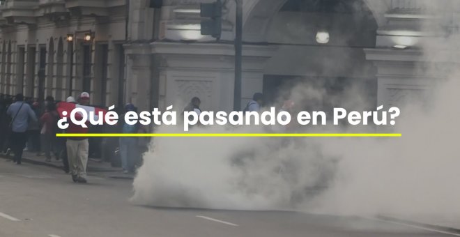 Vídeo | ¿Qué está pasando en Perú?