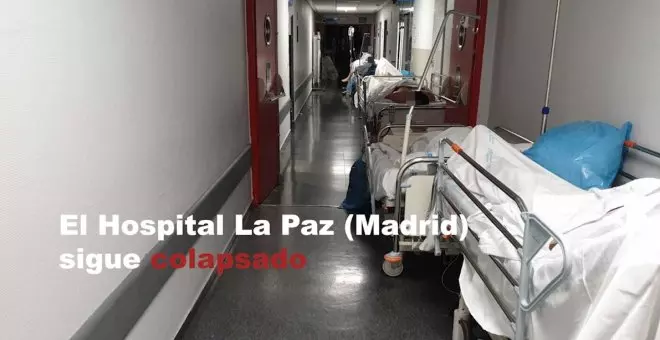 Las urgencias de La Paz siguen colapsadas: "Están destruyendo la Sanidad Pública para que la gente se haga una póliza"