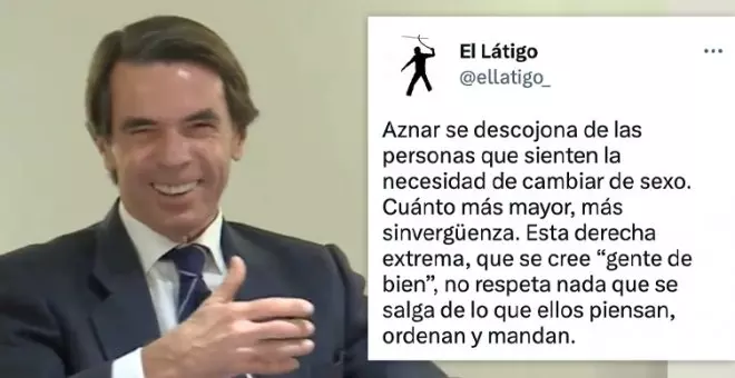 Aznar provoca la indignación con su mofa a la ley trans al decir que puede ir a cambiarse de sexo: "Lo que podía hacer es cambiar de galaxia"