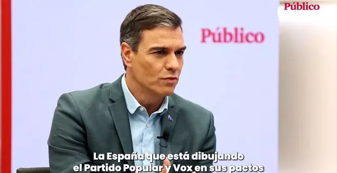 Pedro Sánchez: "Sumar será la tercera fuerza política y habrá cuatro años de Gobierno de coalición"