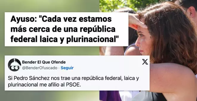 Ayuso intenta asustar con una "república federal laica y plurinacional" y le sale mal: "¿Dónde hay que firmar?"