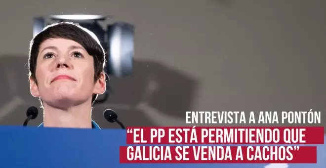 Ana Pontón: "El PP está permitiendo que Galicia se venda a cachos"